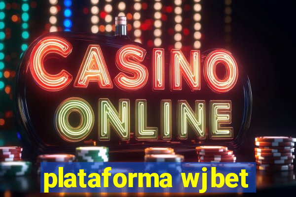 plataforma wjbet